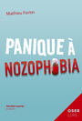 Couverture du livre Panique a nozophobia - Fortin Mathieu - 9782897708054