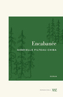 Couverture du livre Encabanée (NE) - Filteau-Chiba Gabrielle - 9782897722500