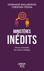 Couverture du livre Ministères inédits, Penser ensemble des enjeux négligés - Baillargeon Normand & Vézina - 9782897724634