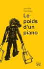Couverture du livre Poids d'un piano (Le) - TREMBLAY JENNIFER - 9782897725686
