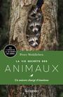 Couverture du livre Vie secrète des animaux (La) - Wohlleben Peter - 9782897730833
