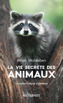 Couverture du livre Vie secrète des animaux (La) - Wohlleben Peter - 9782897733902
