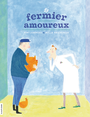 Couverture du livre Fermier amoureux (Le) - Lammers Pim - 9782897741341