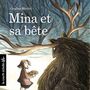 Couverture du livre Mina et sa bête - MEROLA CAROLINE - 9782897743963