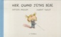 Couverture du livre Hier, quand j'étais bébé - TURCOT LAURENT - 9782897770570