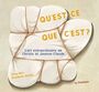 Couverture du livre Qu'est-ce que c'est? : L'art extraordinaire de Christo et - Neri Greg & Haidle Elizabeth - 9782897771621