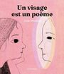 Couverture du livre Un visage est un poème - Morstad Julie - 9782897771744
