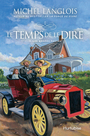 Couverture du livre Temps de le dire 3. Les années fastes (Le) - LANGLOIS MICHEL - 9782897810337