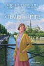 Couverture du livre Temps de le dire (Le) 3 La force du destin - LANGLOIS MICHEL - 9782897811754