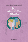 Couverture du livre Tout comme les tortues - Chartier Marie-Christine - 9782897813888