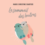 Couverture du livre Le sommeil des loutres - Chartier Marie-Christine - 9782897816391