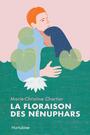 Couverture du livre La floraison des nénuphars - Chartier Marie-Christine - 9782897817367