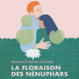 Couverture du livre La floraison des nénuphars - Chartier Marie-Christine - 9782897817855