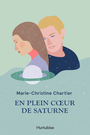 Couverture du livre En plein coeur de Saturne - Chartier Marie-Christine - 9782897818678