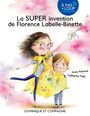 Couverture du livre SUPER invention de Florence Labelle-Binette (La) - RENAUD ANNE - 9782897853242