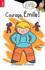 Couverture du livre Courage, Émile! - Bourget Édith & Boum - 9782897853549