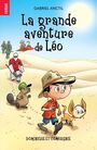 Couverture du livre La grande aventure de Léo - Niveau de lecture 6 - Anctil Gabriel - 9782897855697