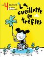 Couverture du livre 4 saisons de Benoît Archambault (Les) 2 La cueillette de trèfles - Archambault Benoît & PisHier - 9782897859886