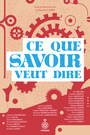 Couverture du livre Ce que savoir veut dire - Lamy Guillaume - 9782897915209