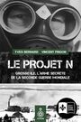 Couverture du livre Projet N : Grosse-Île, l'arme secrète de la Seconde Guerre... - Bernard Yves - 9782897916848