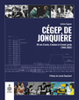 Couverture du livre Histoire du Cégep de Jonquière - Gagnon Jérôme - 9782897917067