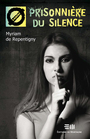 Couverture du livre Prisonnière du silence (32) - de Repentigny Myriam - 9782897925468