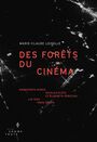 Couverture du livre Des forêts du cinéma - Loiselle Marie-Claude - 9782897943417