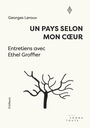 Couverture du livre Un pays selon mon coeur : Entretiens avec Ethel Groffier - LEROUX GEORGES - 9782897945053