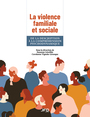 Couverture du livre La violence familiale et sociale - Léveillée Suzanne - 9782897991586