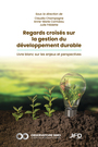 Couverture du livre Regards croisés sur la gestion du développement durable - Champagne Claudia - 9782897998653