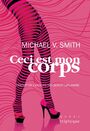 Couverture du livre Ceci est mon corps - Smith Michael V. - 9782898010231