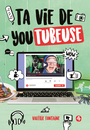 Couverture du livre Ta vie de youtubeuse, tome 4 - Fontaine Valérie - 9782898100574