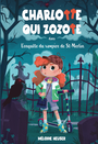 Couverture du livre Charlotte qui zozote 1 Enquête du vampire de St-Merlin (L') - Heuser Mélodie - 9782898105296