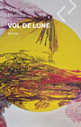 Couverture du livre Vol de lune - Blondin Sophie-Andrée - 9782898114823