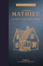 Couverture du livre La saga des Grégoire Tome 2 : La maison rouge - Mathieu André - 9782898145698