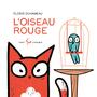 Couverture du livre L'Oiseau rouge - Duhameau Élodie - 9782898152139