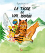 Couverture du livre Tigre de Val-Morin (Le) - Bray-Bourret Agathe - 9782898153822