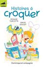 Couverture du livre Histoires a croquer - Turcotte Roxane - 9782898204265