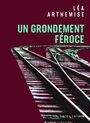 Couverture du livre Un grondement féroce - Arthemise Léa - 9782898221033