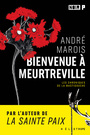 Couverture du livre Bienvenue à meurtreville - Marois André - 9782898221972