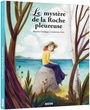 Couverture du livre Mystère de la Roche pleureuse (Le) - LATULIPPE MARTINE - 9782898240218
