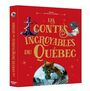 Couverture du livre Contes incroyables du québec (Les) - LATULIPPE MARTINE - 9782898245688