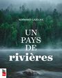 Couverture du livre Un pays de rivières - CAZELAIS NORMAND - 9782898250033