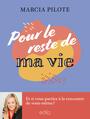 Couverture du livre Pour le reste de ma vie - Pilote Marcia - 9782898263637