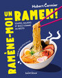 Couverture du livre Ramène-moi un ramen ! - Cormier Hubert - 9782898274060