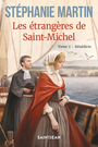 Couverture du livre Les étrangères de Saint-Michel, tome 2 - Martin Stéphanie - 9782898276200