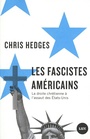 Couverture du livre fascistes américains (Les) La droite chrétienne à l'assaut des - Hedges Chris - 9782898330032