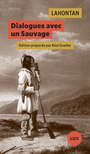 Couverture du livre Dialogues avec un Sauvage : suivi de Conversations de l'auteur... - La Hontan Louis-Armand de Lom - 9782898332838