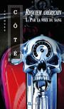 Book cover: Requiem américain 1 Par la voix du sang - Côté Jacques - 9782898351075