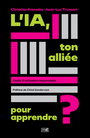 Couverture du livre IA, ton alliée pour apprendre ? : Guide d'utilisation responsable - Frenette Christian & Trussart - 9782898372872
